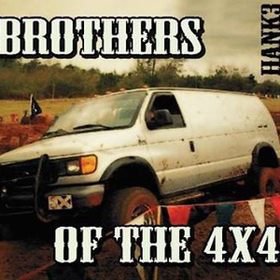 Brothers Of The 4x4 Hank 3