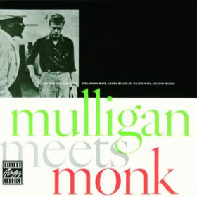 Mulligan Meets Monk Thelonious Monk