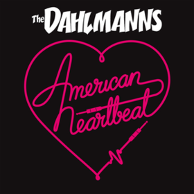 American Heartbeat The Dahlmanns