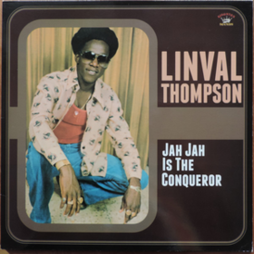 Jah Jah Is The Conqueror Linval Thompson