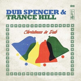 Christmas In Dub Dub Spencer & Trance Hill