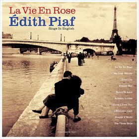 La Vie En Rose - Edith Piaf Sings In English Edith Piaf