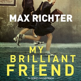 My Brilliant Friend Max Richter