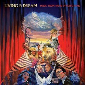 Living the Dream - Music From the Films of David Lynch VA