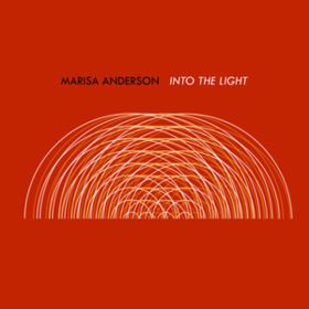 Into The Light Marisa Anderson