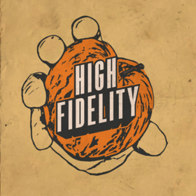 High Fidelity High Fidelity