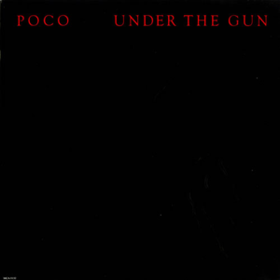 Under The Gun Poco