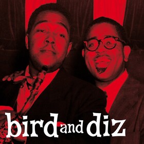Bird And Diz Charlie Parker