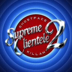 Supreme Clientele 2 Ghostface Killah
