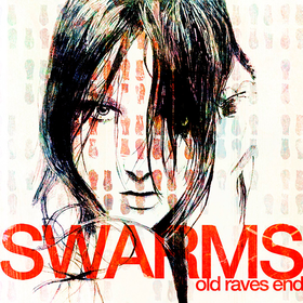 Old Raves End Swarms