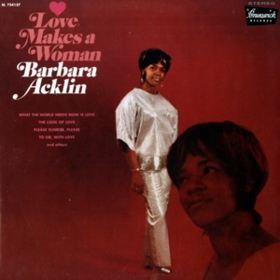 Love Makes A Woman Barbara Acklin