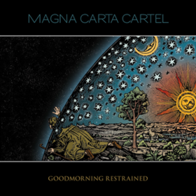 Goodmorning Restrained Magna Carta Cartel