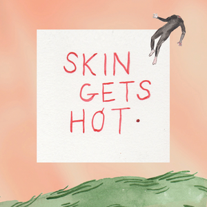 Skin Gets Hot