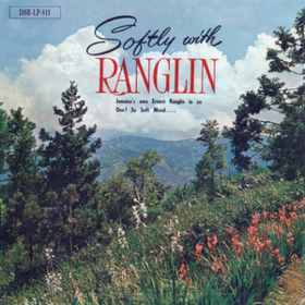 Softly With Ranglin Ernest Ranglin