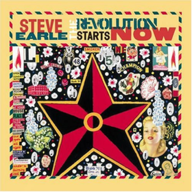 Revolution Starts Now Steve Earle