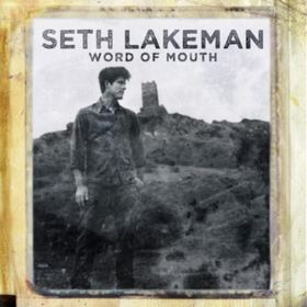Word Of Mouth Seth Lakeman