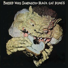 Barbed Wire Sandwich (Reissue) Black Cat Bones