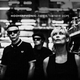 Fake Is The New Dope Hooverphonic
