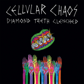 Diamond Teeth Clenched Cellular Chaos