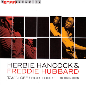 Takin' Off/Hub-Tones Herbie Hancock & Freddie Hubbard