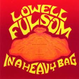 In A Heavy Bag Lowell Fulson