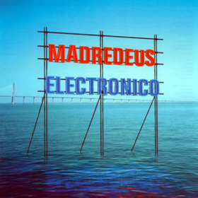 Electronico Madredeus