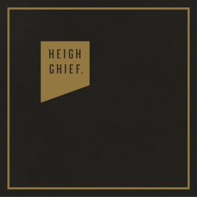 Heigh Chief Heigh Chief