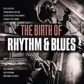 Birth Of Rhythm & Blues Various Artists