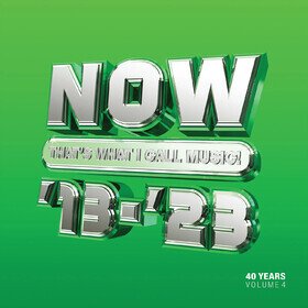 Now That's What I Call 40 Years: Volume 4 2013-2023 Various Artists