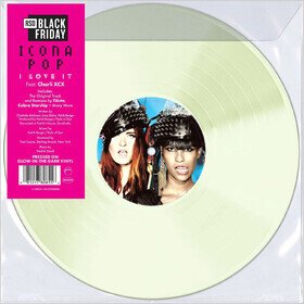 I Love It (Limited Glow In The Dark Edition) Icona Pop Feat. Charli XCX