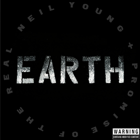 Earth Neil Young & Promise Of The Real