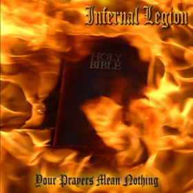 Your Prayers Mean Nothing Infernal Legion