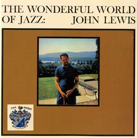 Wonderful World Of  Jazz John Lewis