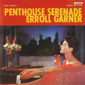 Penthouse Serenade Erroll Garner