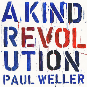 A Kind Revolution Paul Weller