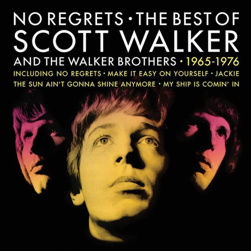 No Regrets - Best Of Scott Walker And The Walker Brothers