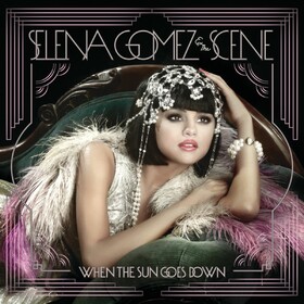 When the Sun Goes Down Selena Gomez