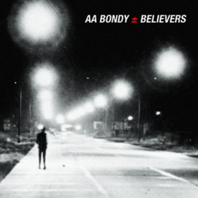 Believers A.A. Bondy
