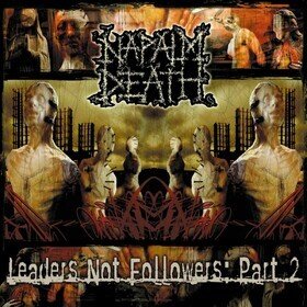 Leaders Not Followers: Part 2 Napalm Death
