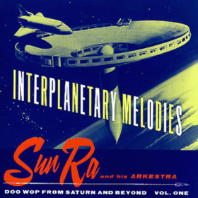 Interplanetary Melodies Sun Ra