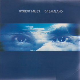 Dreamland (Deluxe Edition) Robert Miles