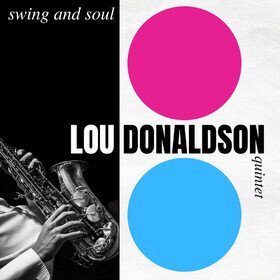 Swing and Soul (Limited Edition) Lou Donaldson