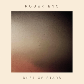 Dust Of Stars Roger Eno