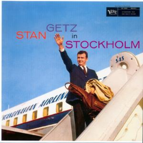 Stan Getz In Stockholm Stan Getz