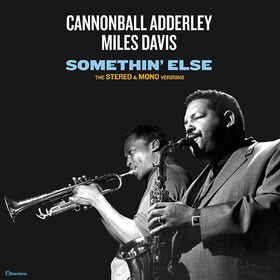 Somethin' Else Cannonball Adderley & Miles Davis