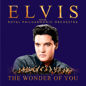 The Wonder Of You: Elvis Presley With The Royal Philharmonic Orchestra Elvis Presley