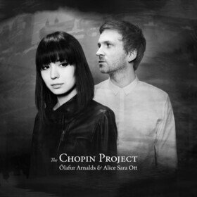 The Chopin Project Olafur Arnalds & Alice Sara Ott