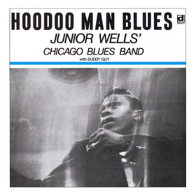 Hoodoo Man Blues Junior Wells