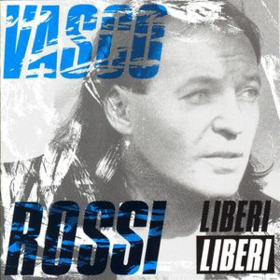 Liberi Liberi Vasco Rossi