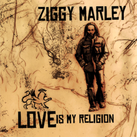 Love Is My Religion Ziggy Marley